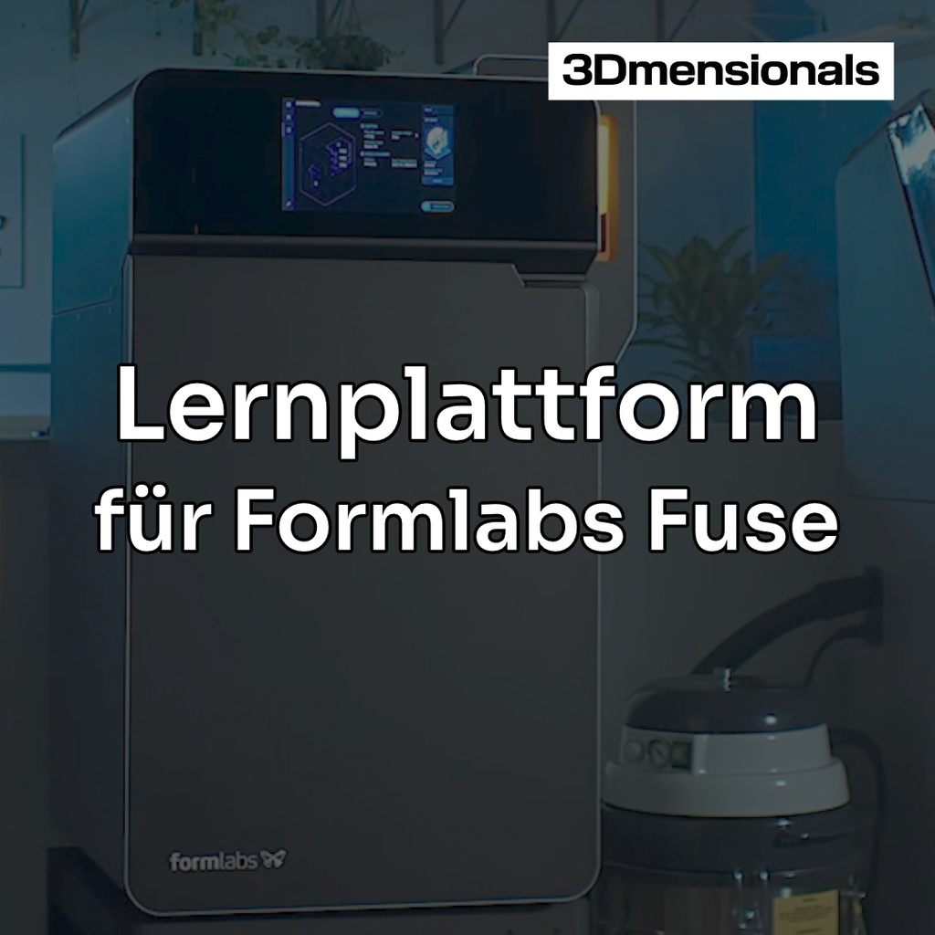 3Dmensionals Lernplattform für Formlabs Fuse