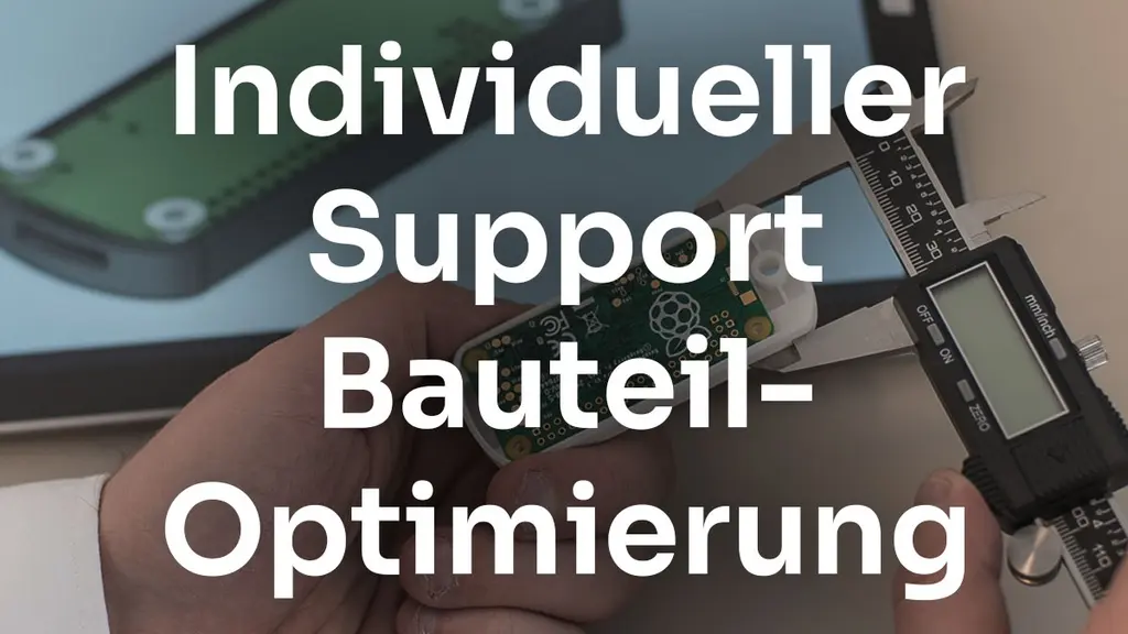 Individueller Support Bauteiloptimierung