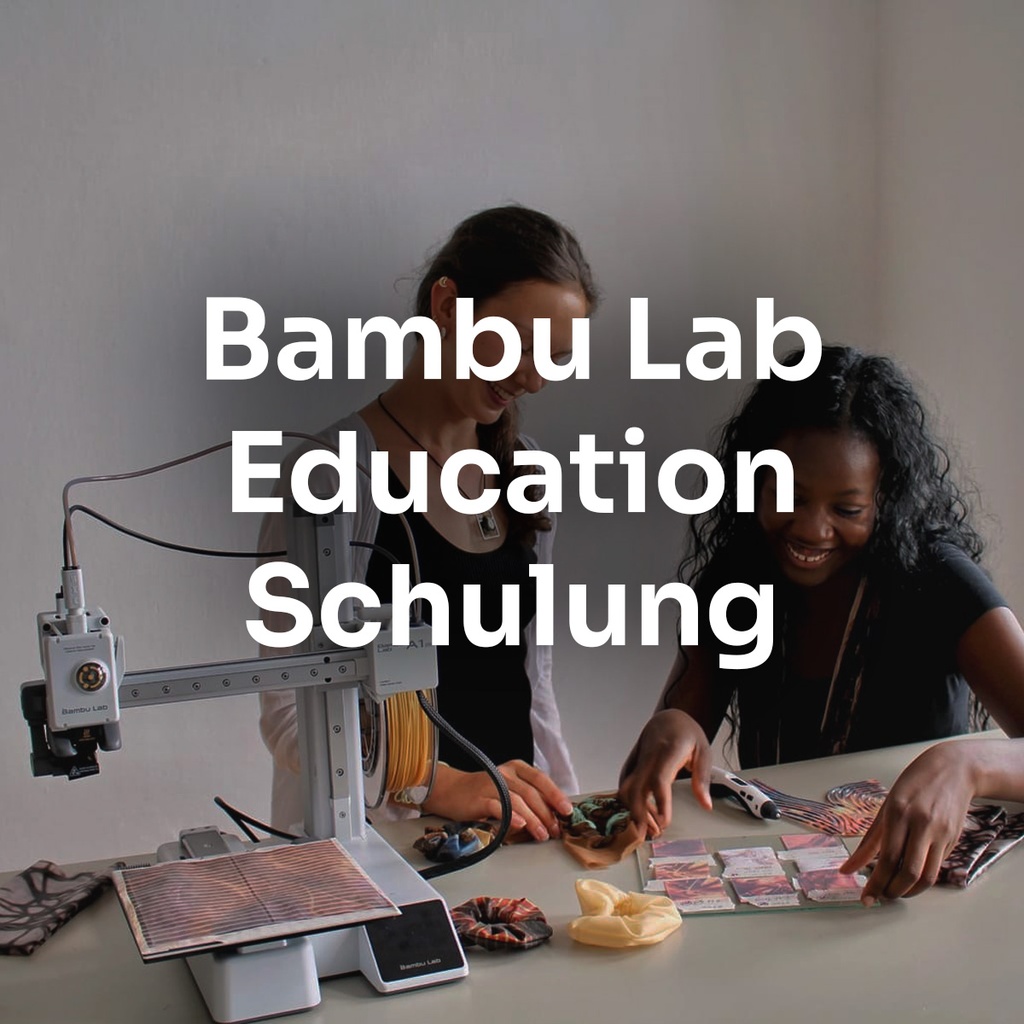 Bambu Lab Education Schulung - Train the Trainer